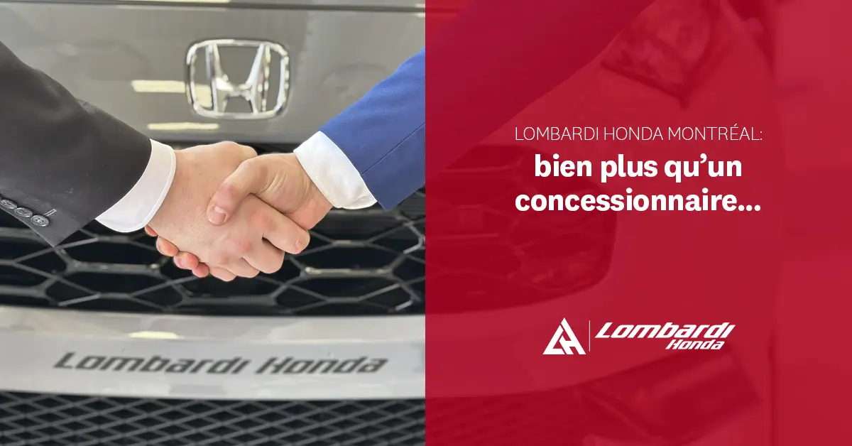 Lombardi Honda Montréal : bien plus qu’un concessionnaire, un partenaire de route