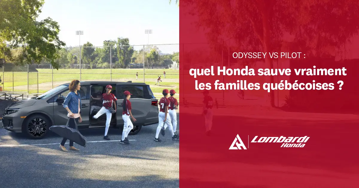 Odyssey vs Pilot : quel Honda sauve vraiment les familles québécoises ?