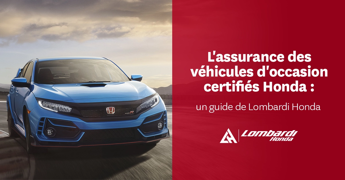 L'assurance des véhicules d'occasion certifiés Honda