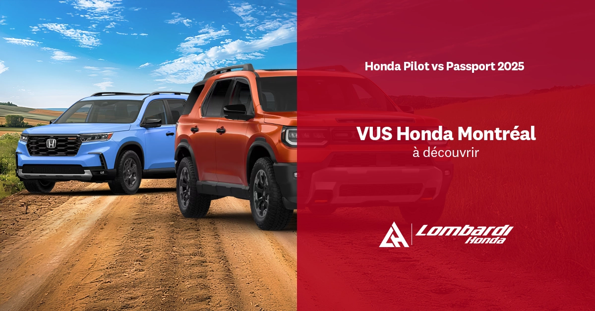 Honda Pilot 2025 vs Honda Passport 2025 : quel VUS est fait pour vous?