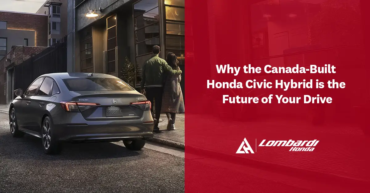 Why the Canada-Built Honda Civic Hybrid is the Future of Your Drive