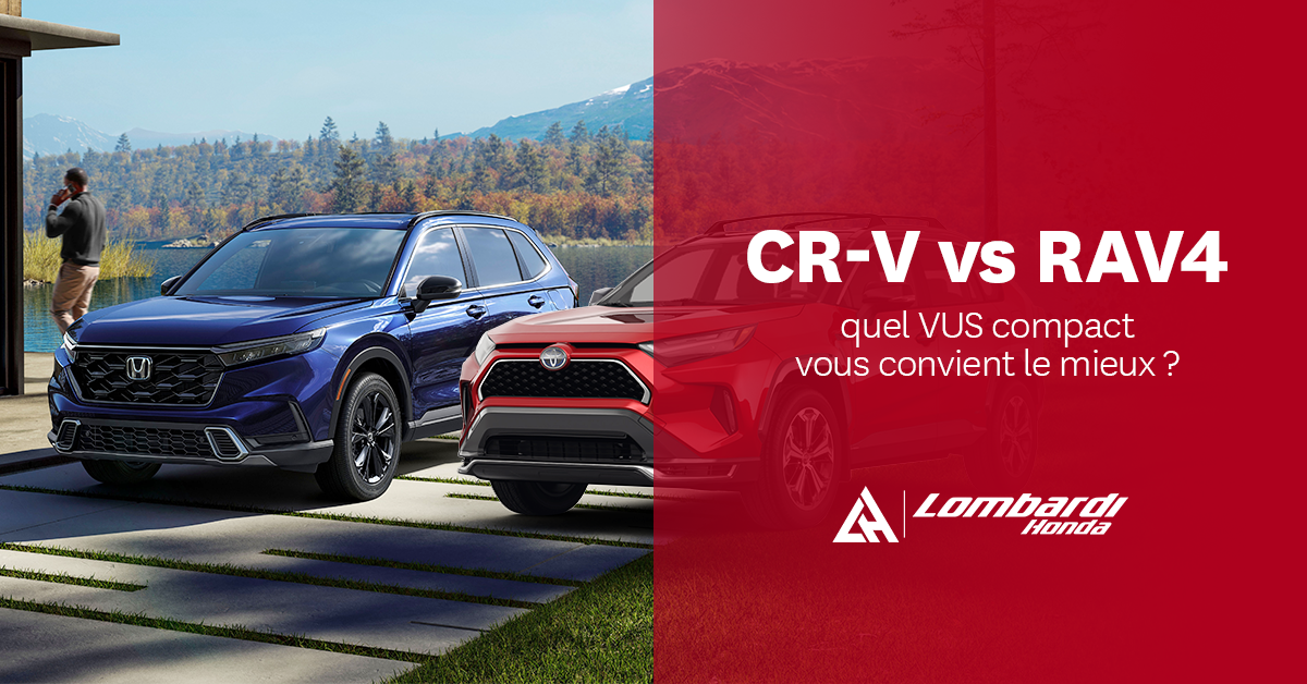 Honda CR-V vs Toyota RAV4 : quel VUS compact vous convient le mieux ?