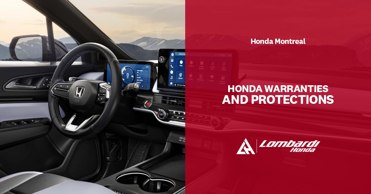  Honda warranties and protections at Lombardi Honda Montreal | Drive with confidence
