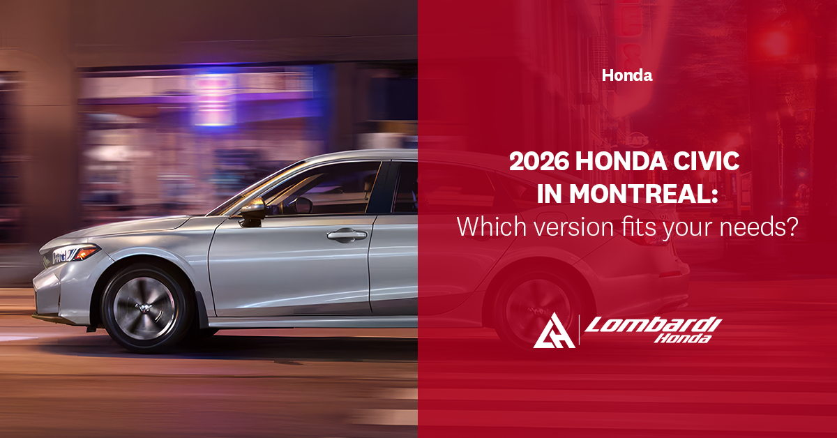 2026 Honda Civic: LX, Sport, Sport Hybrid, or Sport Touring Hybrid — Which Trim Should You Choose in Montreal?