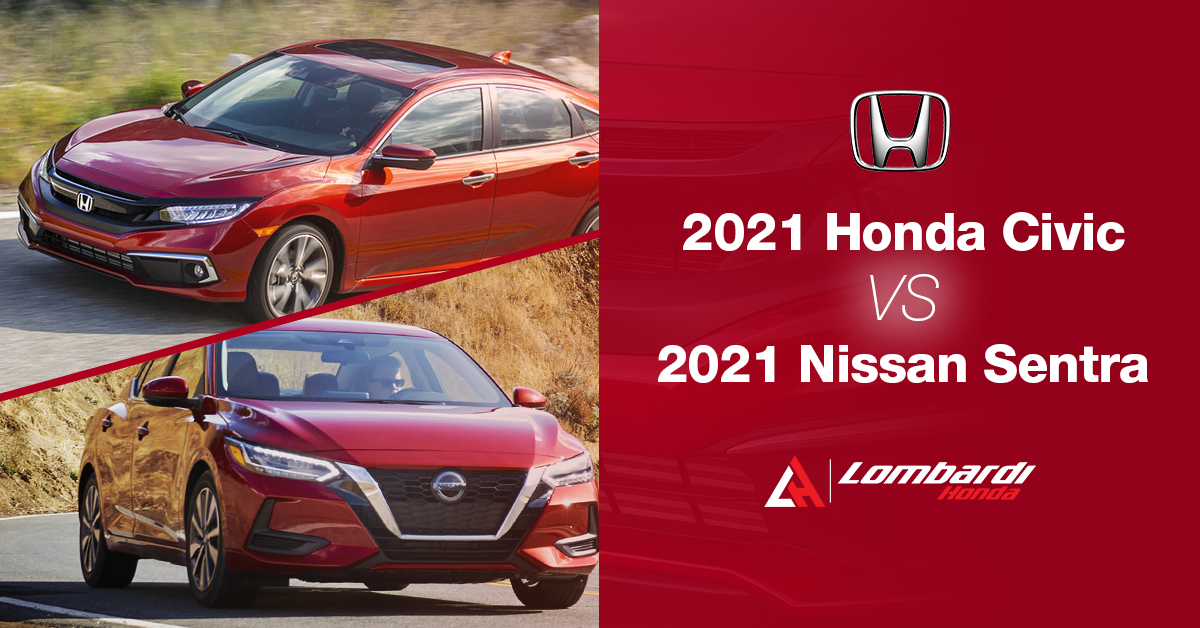 The 2021 Honda Civic VS. The 2021 Nissan Sentra