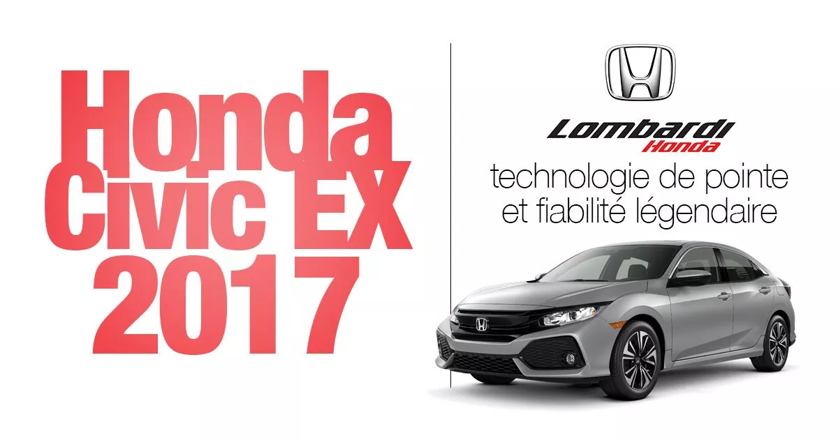 Honda Civic EX 2017 : fiabilité et technologie avancée