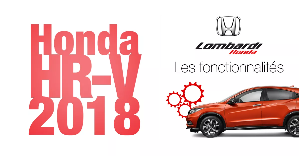 Les fonctionnalités du nouveau HR-V 2018