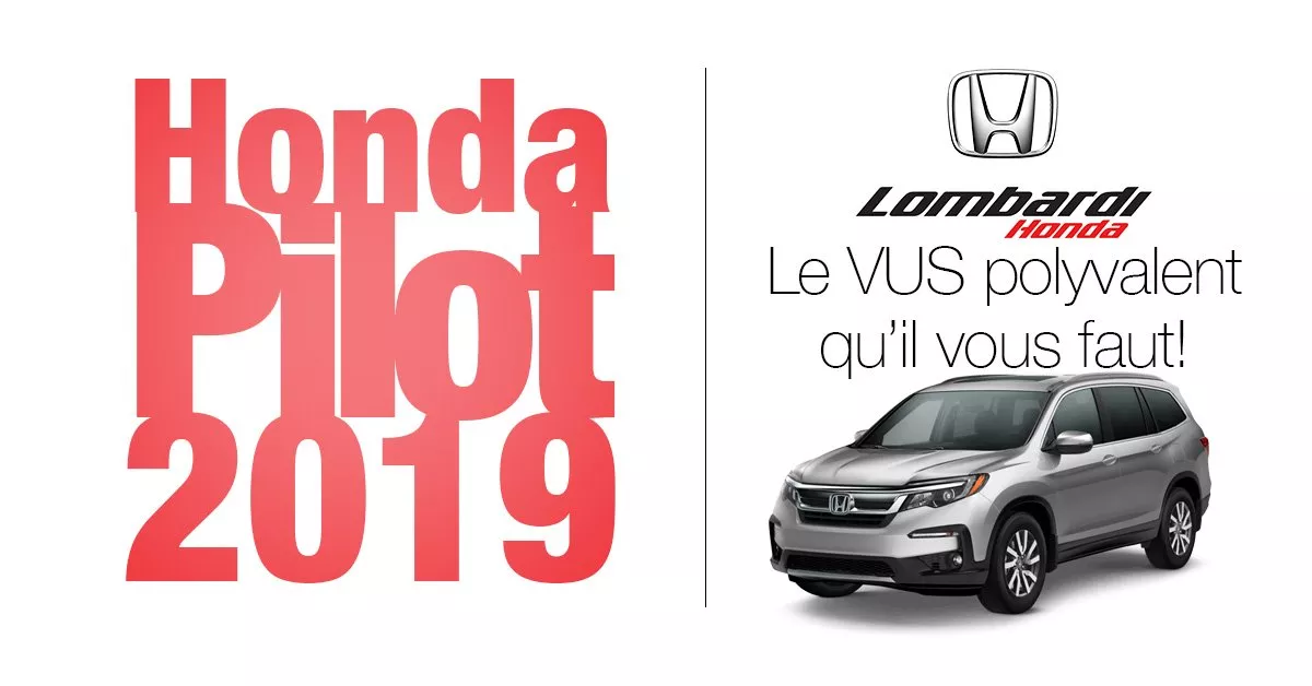 Pilot 2019 : le VUS qu'il vous faut !