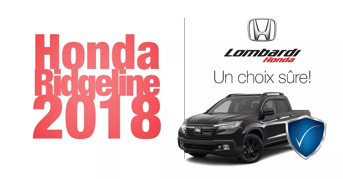 Le Honda Ridgeline 2018: un choix sûr