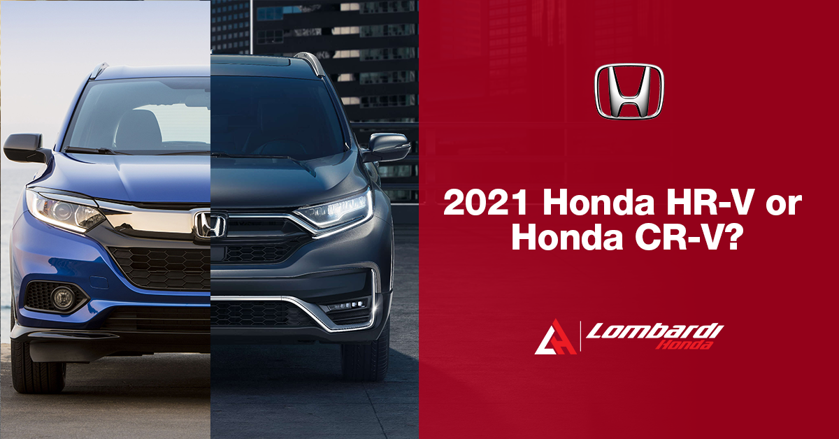 The 2021 Honda HR-V or Honda CR-V?
