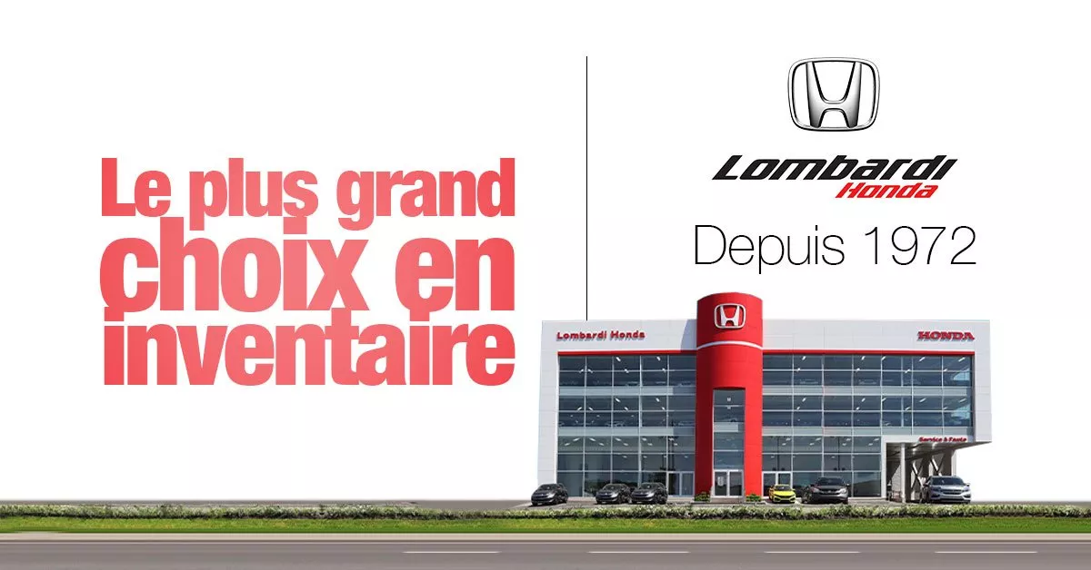 Votre concessionnaire Lombardi Honda fait peau neuve et voit les choses en grand pour toujours mieux vous servir !