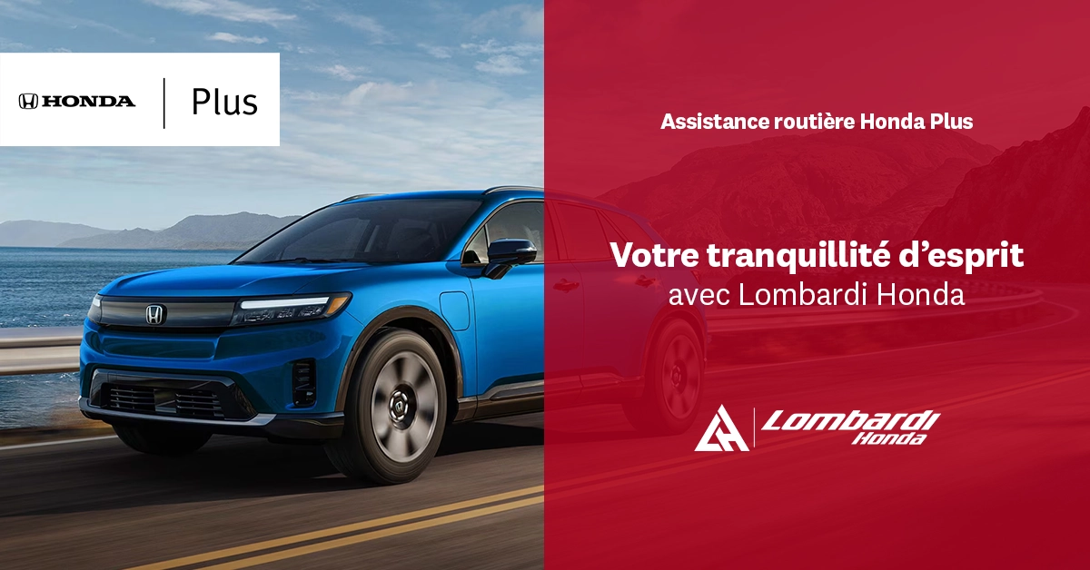 Assistance routière Honda Plus : votre tranquillité d’esprit avec Lombardi Honda